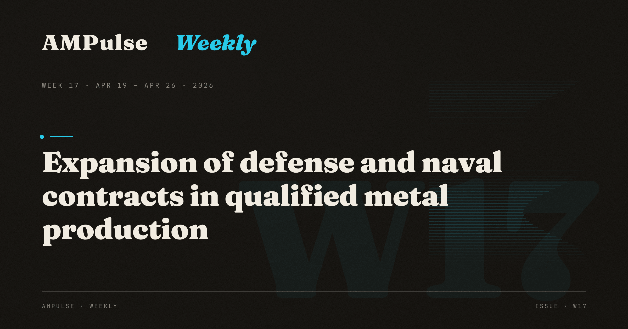 AM Weekly · Week 17: Expansion of defense and naval contracts in ...